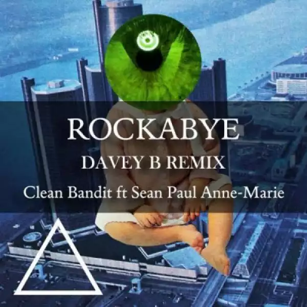Clean Bandit And Anne-Marie - Rockabye ft.  Sean Paul